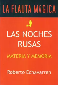 LAS NOCHES RUSAS. MATERIA Y MEMORIA