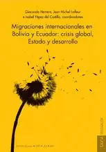 MIGRACIONES INTERNACIONALES EN BOLIVIA Y ECUADOR: CRISIS GLOBAL, ESTADO Y DESARRROLLO