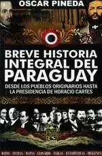 BREVE HISTORIA INTEGRAL DEL PARAGUAY