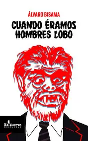 CUANDO ÉRAMOS HOMBRES LOBO