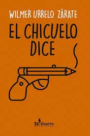 EL CHICUELO DICE