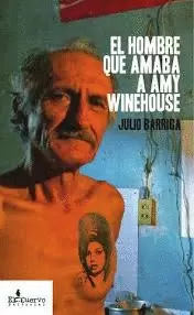 EL HOMBRE QUE AMABA A AMY WINEHOUSE