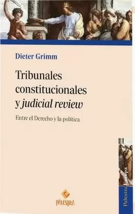 TRIBUNALES CONSTITUCIONALES Y JUDICIAL REVIEW