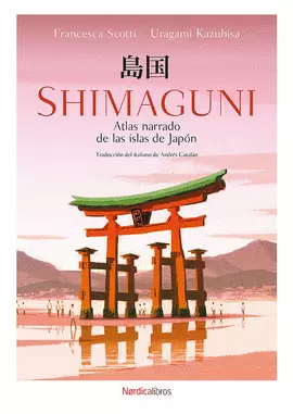 SHIMAGUNI. ATLAS NARRADO DE LAS ISLAS DE JAPÓN