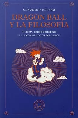 DRAGON BALL Y LA FILOSOFÍA