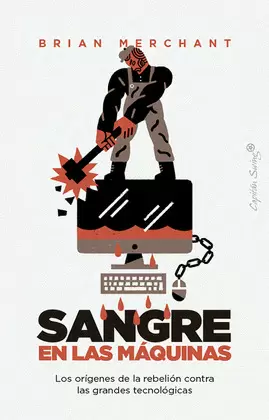 SANGRE EN LAS MÁQUINAS. LOS ORÍGENES DE LA REBELIÓN