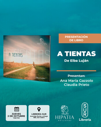 Presentación: A Tientas de Elba Luján | Jueves 02 de octubre - 07:00 pm