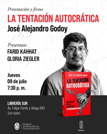 Presentación: La tentación autocrática | Jueves 09 de julio - 07:30pm
