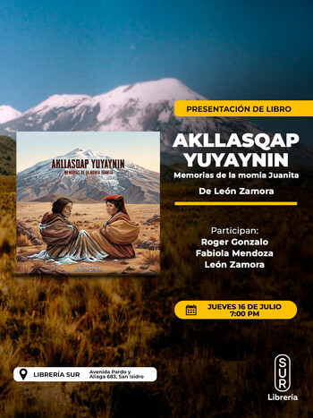 Presentación: Akllasqap Yuyaynin: Memorias de la momia Juanita | Jueves 16 de Julio - 07:00 pm
