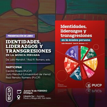 Presentación: Identidades, liderazgos y transgresiones en la música peruana | Jueves 16 de febrero - 07:00pm