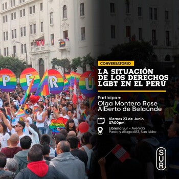 Conversatorio: La situación de los derechos LGBT en el Perú | Viernes 23 de junio - 07:00pm