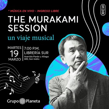 Murakami Session | Martes 19 de marzo - 07:00 pm