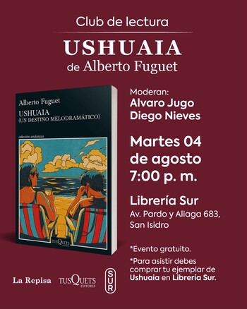 Club de Lectura: Ushuaia - Alberto Fuguet | Martes 04 de agosto - 07:00 pm